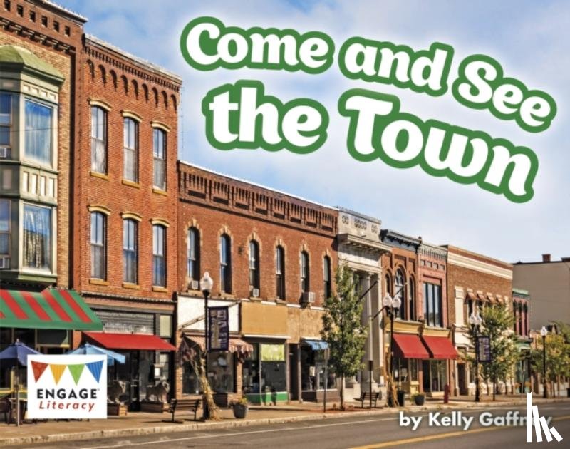 Gaffney, Kelly - Come and See the Town