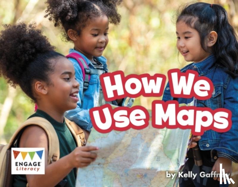 Gaffney, Kelly - How We Use Maps