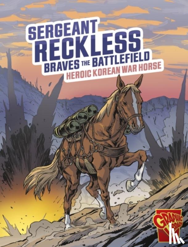 Berglund, Bruce - Sergeant Reckless Braves the Battlefield