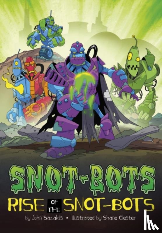Sazaklis, John - Rise of the Snot-Bots