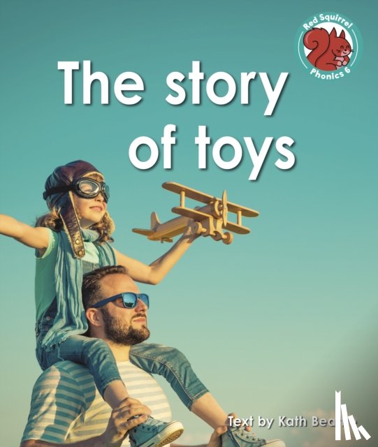 Beattie, Kath - The story of toys