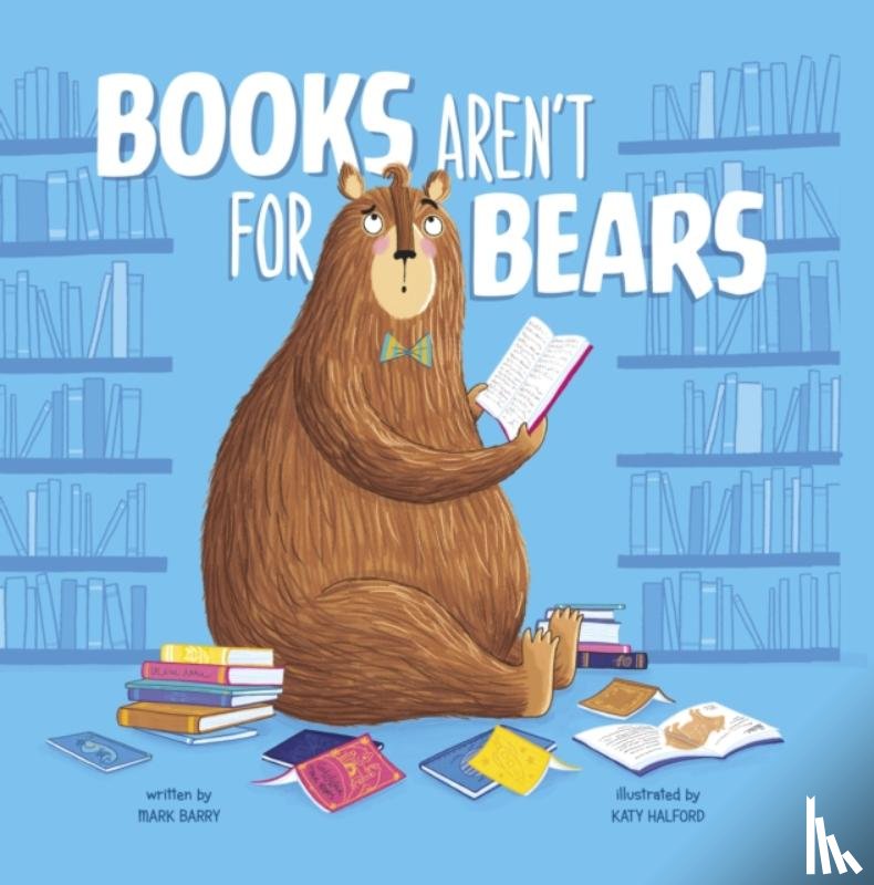 Barry, Mark - Books Aren't for Bears