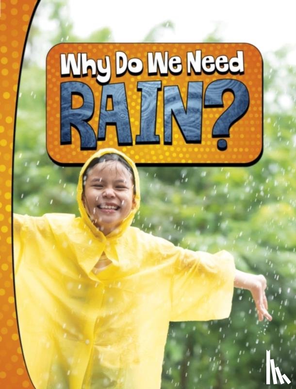 Murray, Laura K. - Why Do We Need Rain?