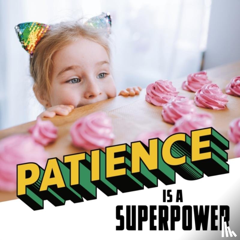 Schuh, Mari - Patience Is a Superpower