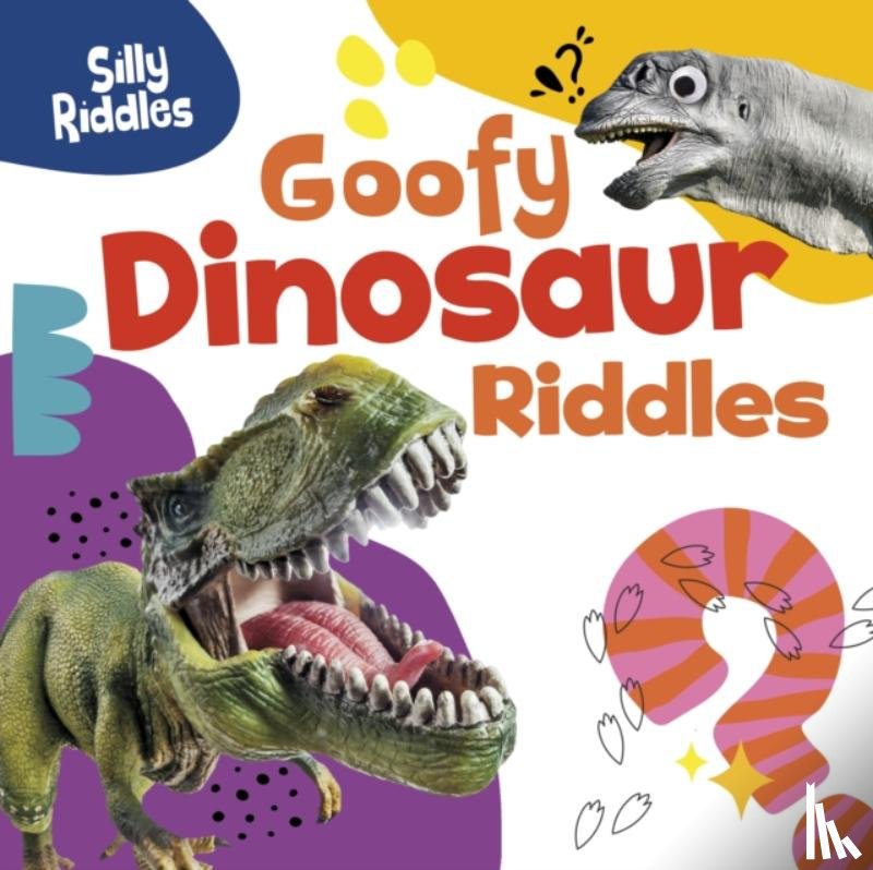 Sautter, A. J. (Senior Editor) - Goofy Dinosaur Riddles
