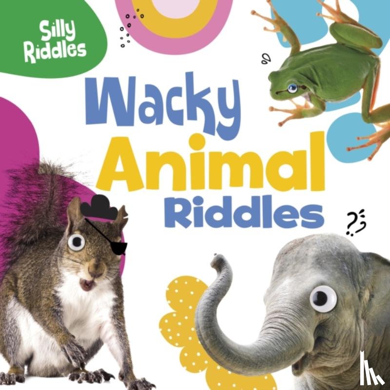 Sautter, A. J. (Senior Editor) - Wacky Animal Riddles