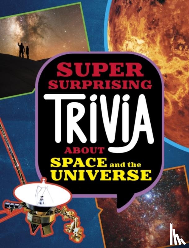 Collins, Ailynn - Super Surprising Trivia About Space and the Universe