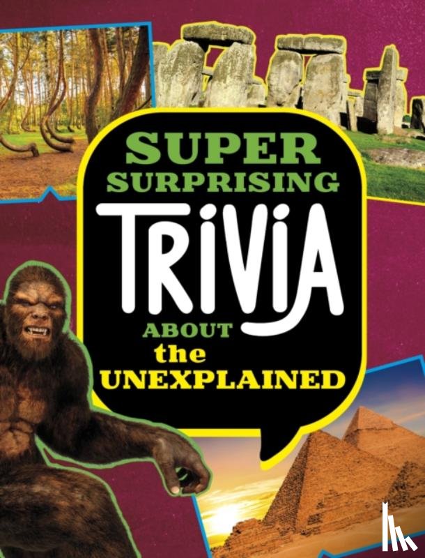 Peterson, Megan Cooley - Super Surprising Trivia About the Unexplained