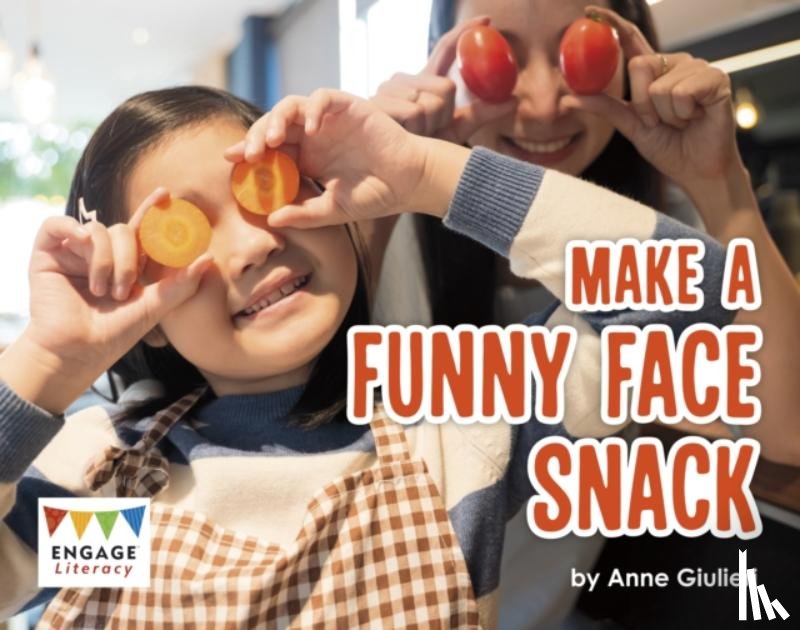 Giulieri, Anne - Make a Funny Face Snack