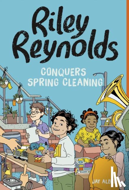 Albee, Jay - Riley Reynolds Conquers Spring Cleaning