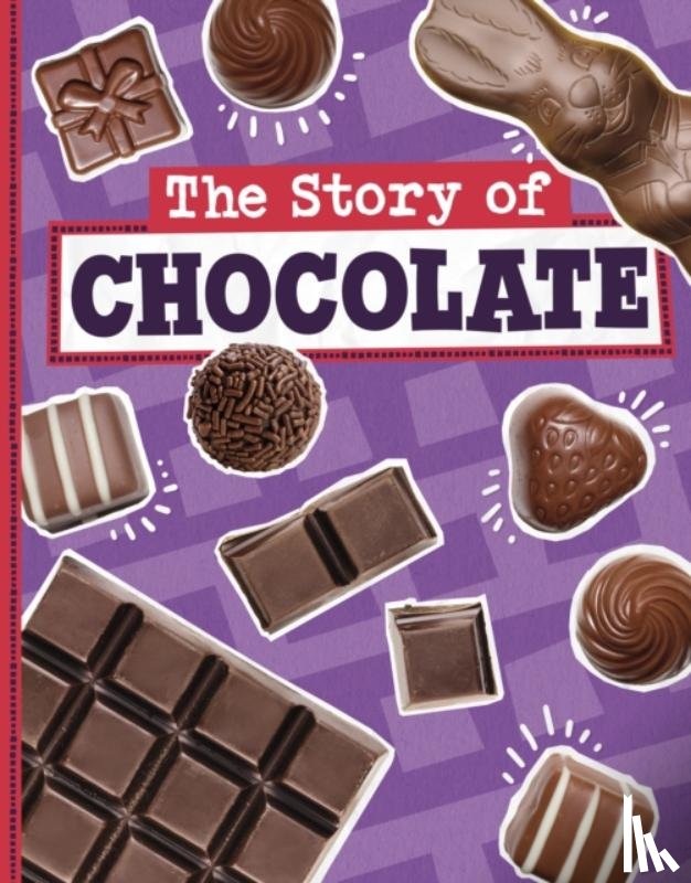 Koster, Gloria - The Story of Chocolate