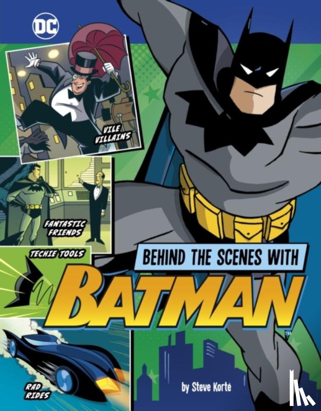 Korte, Steve - Behind the Scenes with Batman