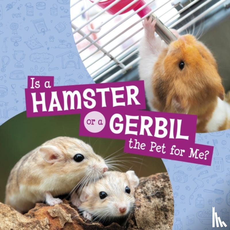 Schuh, Mari - Is a Hamster or a Gerbil the Pet for Me?