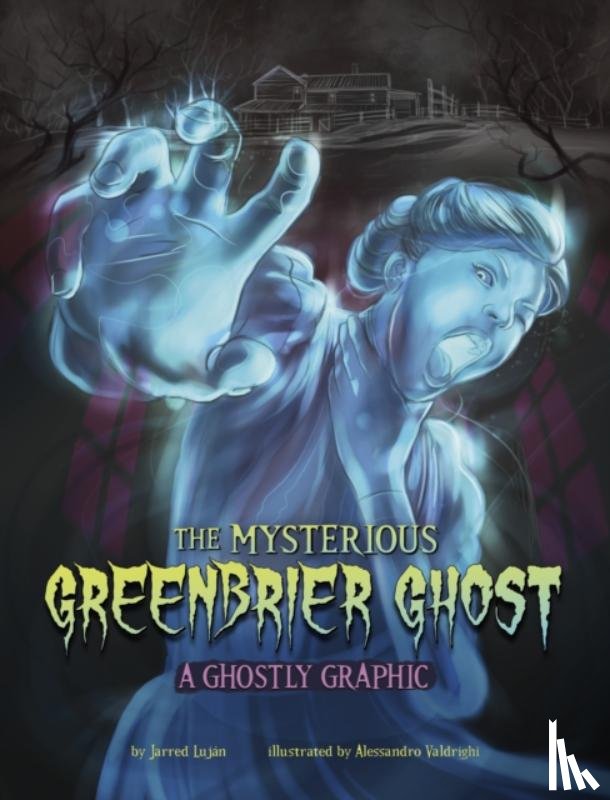 Lujan, Jarred - The Mysterious Greenbrier Ghost