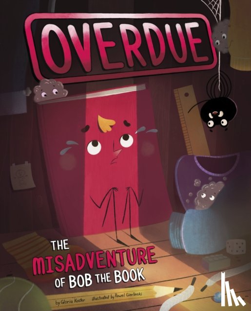 Koster, Gloria - Overdue: The Misadventure of Bob the Book