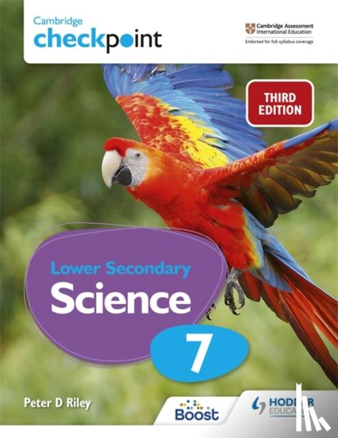 Riley, Peter - Cambridge Checkpoint Lower Secondary Science Student's Book 7