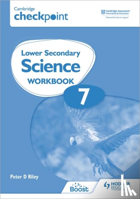 Riley, Peter - Cambridge Checkpoint Lower Secondary Science Workbook 7