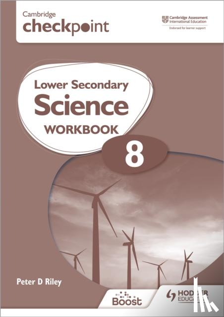 Riley, Peter - Cambridge Checkpoint Lower Secondary Science Workbook 8