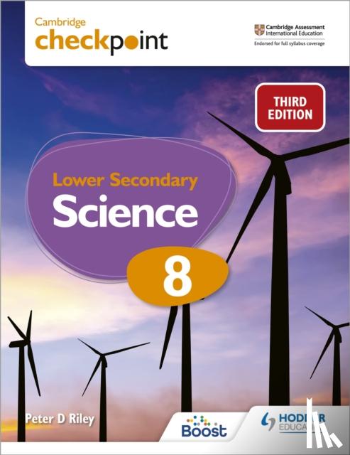Riley, Peter - Cambridge Checkpoint Lower Secondary Science Student's Book 8