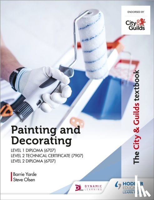 Yarde, Barrie, Olsen, Steve - The City & Guilds Textbook: Painting and Decorating for Level 1 and Level 2