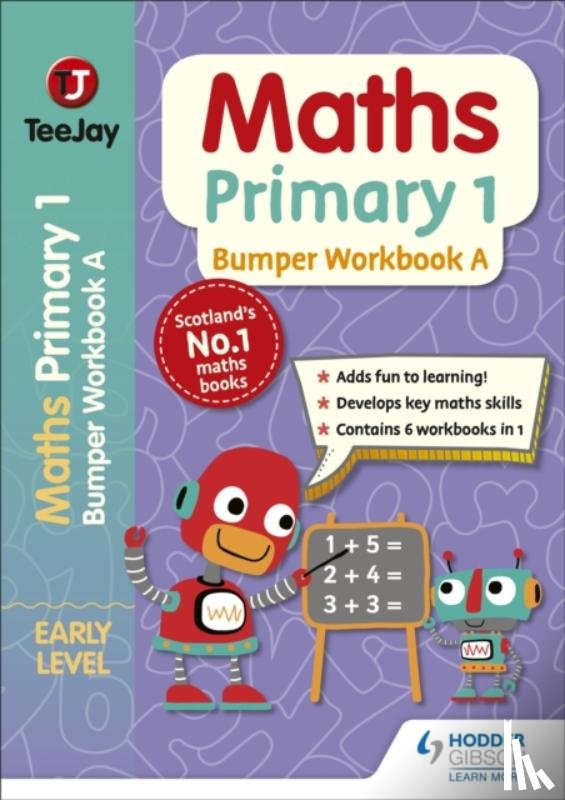 James Geddes, James Cairns, Thomas Strang - TeeJay Maths Bumper Workbook Primary 1 Book A