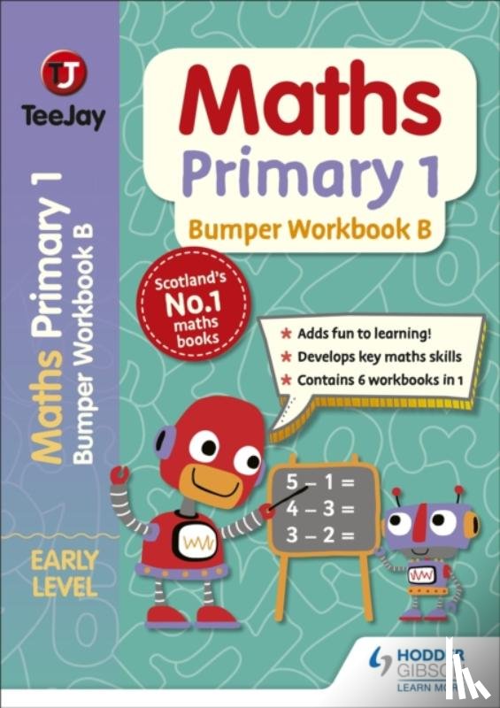 James Geddes, James Cairns, Thomas Strang - TeeJay Maths Bumper Workbook Primary 1 Book B