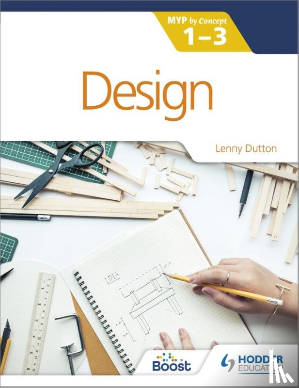 Dutton, Lenny - Design for the IB MYP 1-3