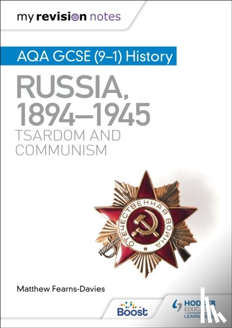 Fearns-Davies, Matthew - My Revision Notes: AQA GCSE (9–1) History: Russia, 1894–1945: Tsardom and communism