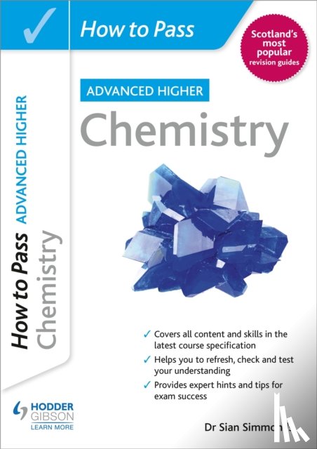 Simmonds, Dr Sian - How to Pass Advanced Higher Chemistry