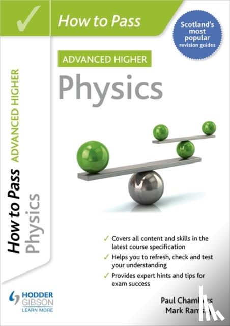 Chambers, Paul, Ramsay, Mark - How to Pass Advanced Higher Physics
