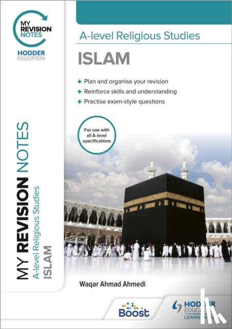Ahmedi, Waqar Ahmad - My Revision Notes: A-level Religious Studies Islam