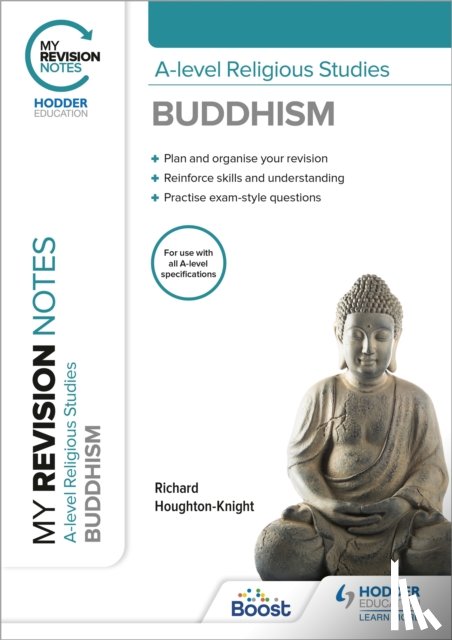 Houghton-Knight, Richard - My Revision Notes: A-level Religious Studies Buddhism