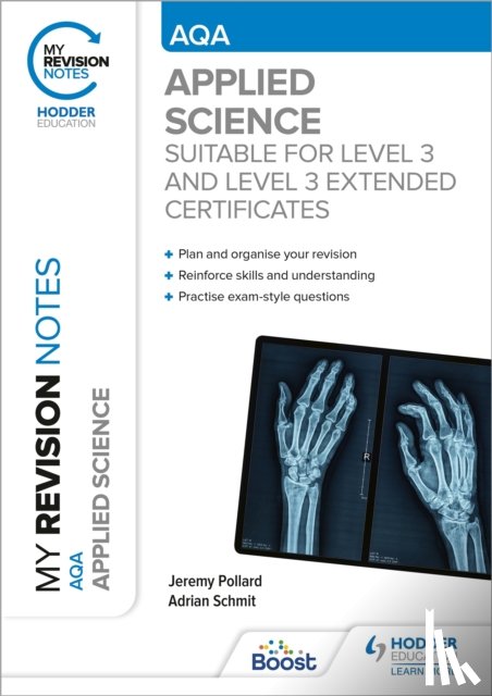 Pollard, Jeremy, Schmit, Adrian - My Revision Notes: AQA Applied Science