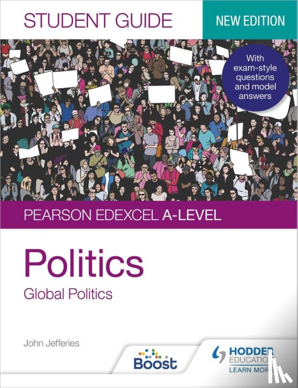 Jefferies, John - Pearson Edexcel A-level Politics Student Guide 4: Global Politics Second Edition