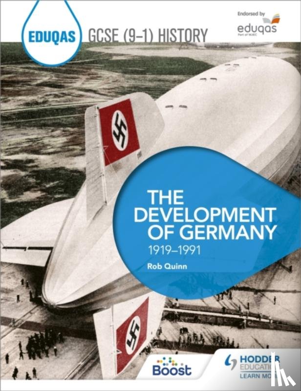 Quinn, Rob - Eduqas GCSE (9-1) History: The Development of Germany, 1919-1991