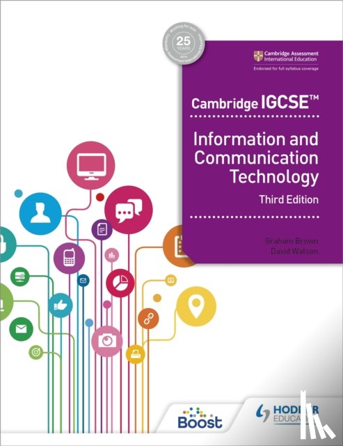 Watson, David, Brown, Graham - Cambridge IGCSE Information and Communication Technology Third Edition