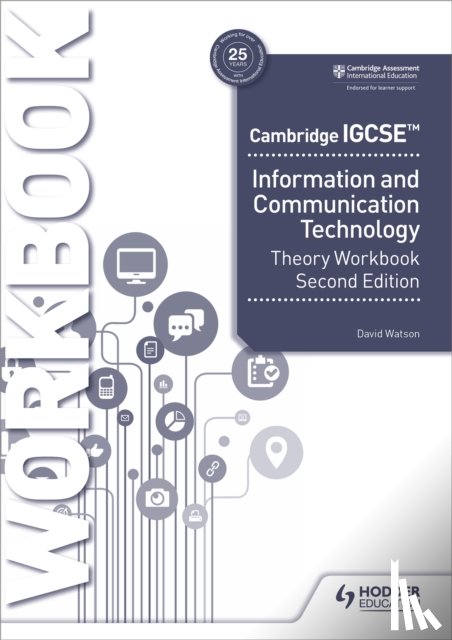 Watson, David - Cambridge IGCSE Information and Communication Technology Theory Workbook Second Edition