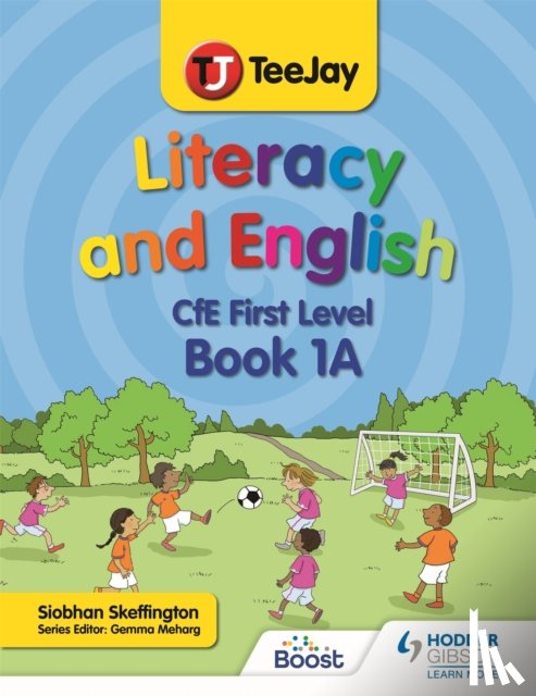 Skeffington, Siobhan - TeeJay Literacy and English CfE First Level Book 1A