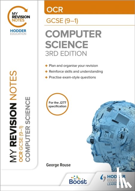 Rouse, George - My Revision Notes: OCR GCSE (9-1) Computer Science, Third Edition