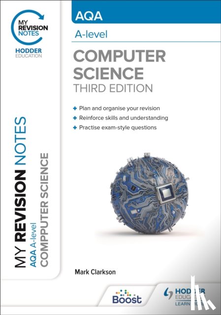 Clarkson, Mark - My Revision Notes: AQA A-level Computer Science