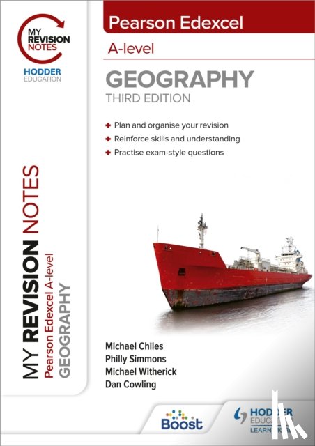 Witherick, Michael, Cowling, Dan, Chiles, Michael, Simmons, Philly - My Revision Notes: Pearson Edexcel A level Geography: Third Edition