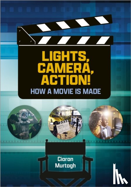 Murtagh, Ciaran - Reading Planet: Astro – Lights, Camera, Action! How a Movie is Made – Jupiter/Mercury band