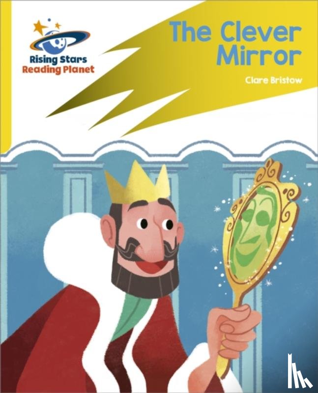 Bristow, Clare - Reading Planet: Rocket Phonics – Target Practice – The Clever Mirror – Yellow