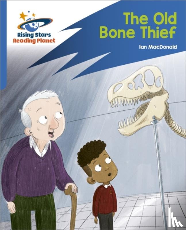 Macdonald, Ian - Reading Planet: Rocket Phonics – Target Practice – The Old Bone Thief – Blue