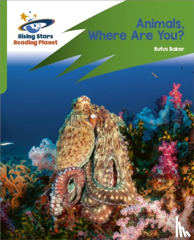 Baker Leask, Ruth - Reading Planet: Rocket Phonics – Target Practice – Animals, Where are you? – Green