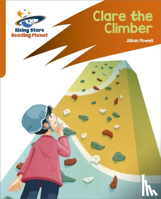 Powell, Jillian - Reading Planet: Rocket Phonics – Target Practice – Clare the Climber – Orange