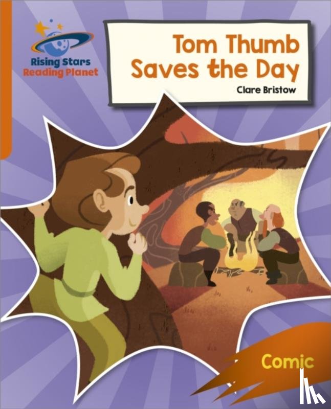 Bristow, Clare - Reading Planet: Rocket Phonics – Target Practice – Tom Thumb Saves the Day – Orange