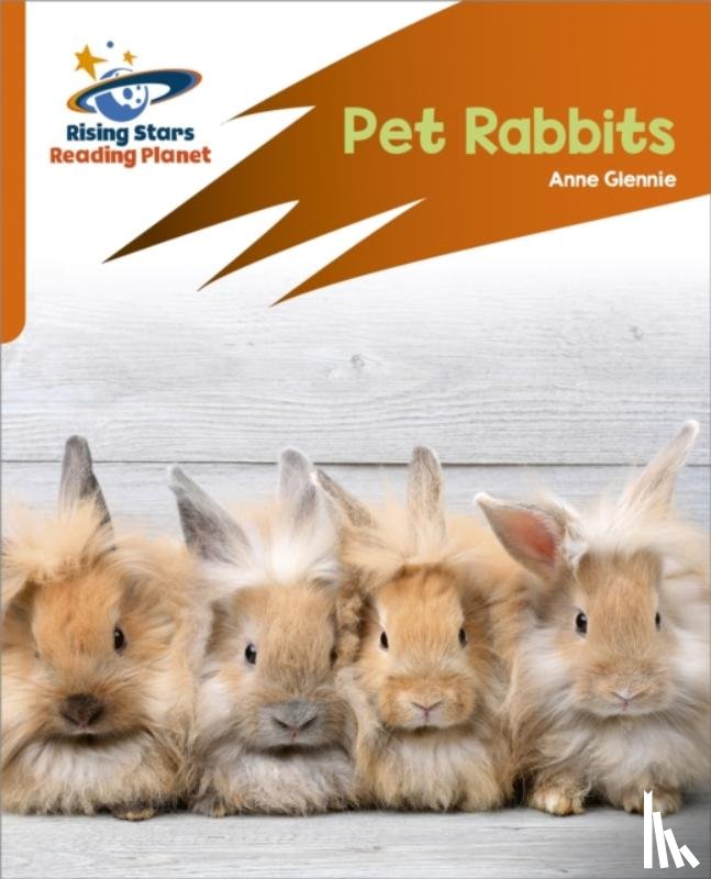 Glennie, Anne - Reading Planet: Rocket Phonics – Target Practice – Pet Rabbits – Orange