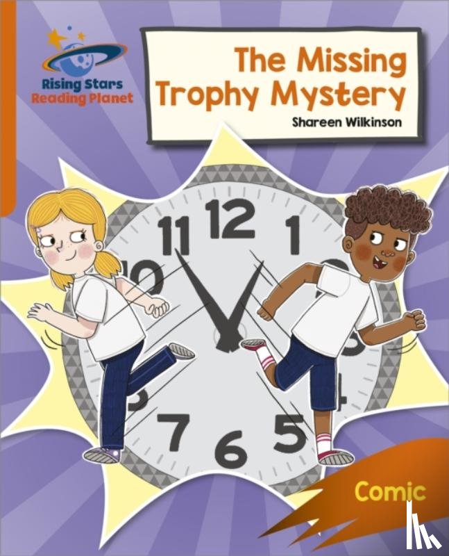 Wilkinson, Shareen - Reading Planet: Rocket Phonics – Target Practice – The Missing Trophy Mystery – Orange