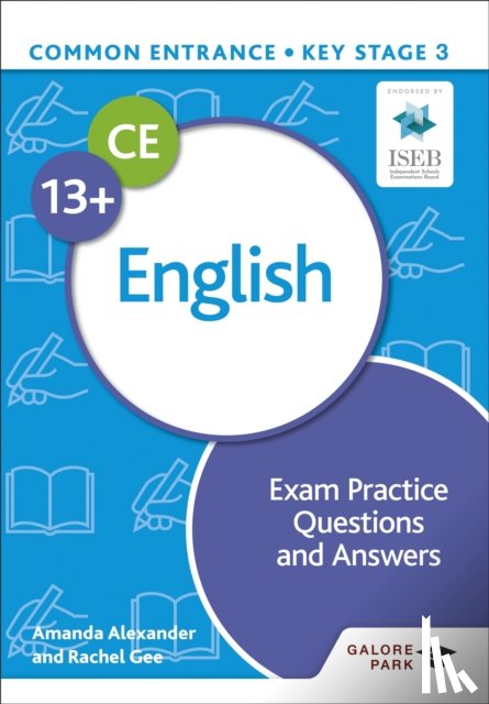 Alexander, Amanda, Gee, Rachel - Common Entrance 13+ English Exam Practice Questions and Answers